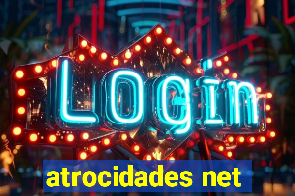 atrocidades net